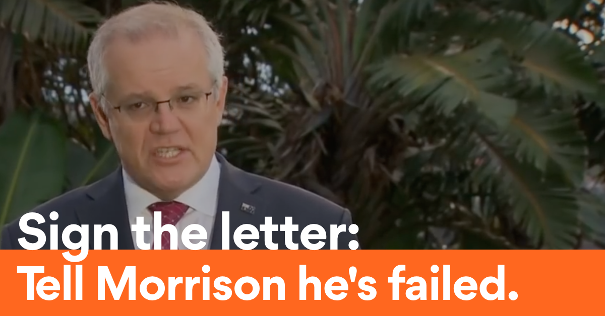 Scott Morrison has failed. Sign the open letter.