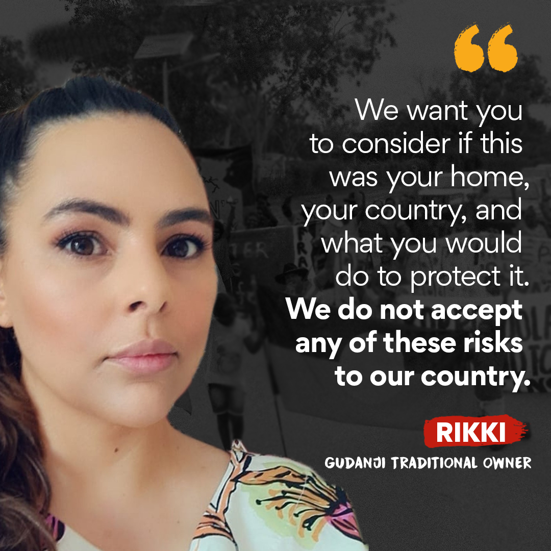Image of Gudanji Traditional Owner, Rikki "We want you to consider if this was your home, your country, what would you do to protect it. We do not accept any of these risks to our country"