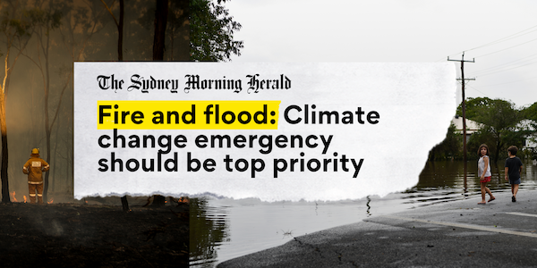 Sydney Morning Herald headline says 'Fire and flood: Climate change emergency should be top priority'. Background is bushfire with firefighter, and flood with two children