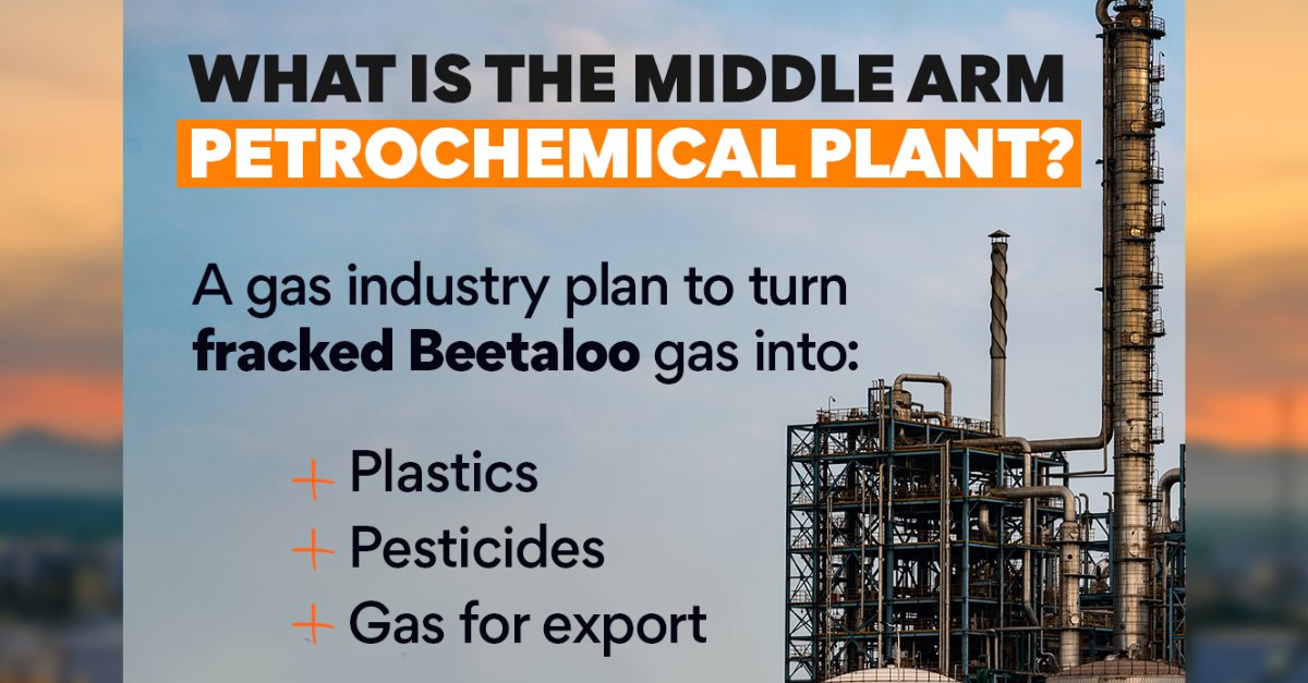 What is the Middle Arm petrochemical plant? It's the gas industry's plan to turn fracked gas from the Beetaloo into plastics, pesticides, gas for export.